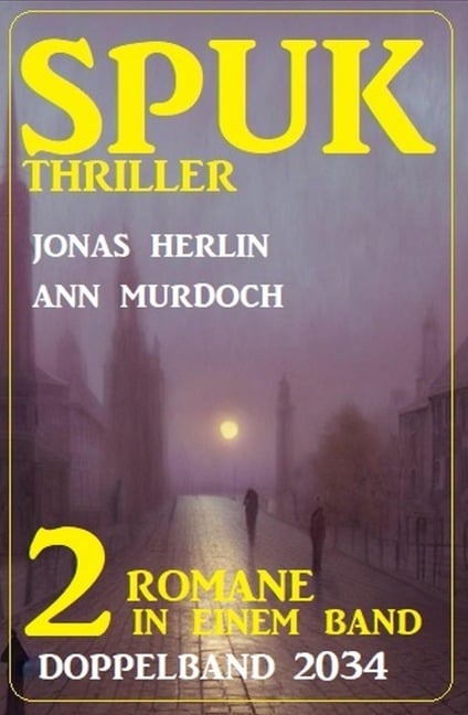 Spuk Thriller Doppelband 2034 - Jonas Herlin