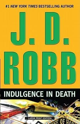 Indulgence in Death - J D Robb
