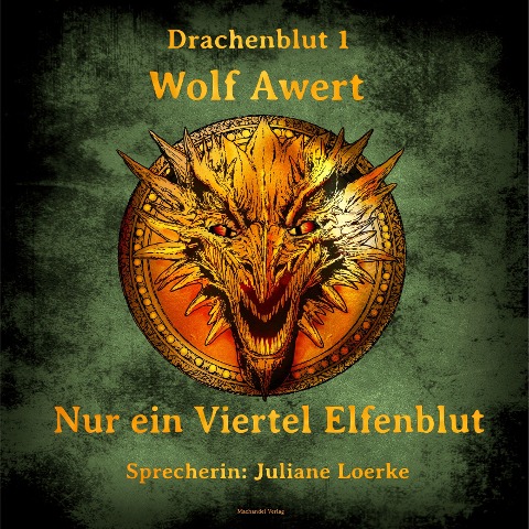 Nur ein Viertel Elfenblut - Wolf Awert