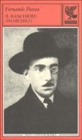 Il banchiere anarchico e altri racconti - Fernando Pessoa