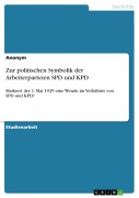Cover-Bild zum Titel 'Zur politischen Symbolik der Arbeiterparteien SPD und KPD' von ''