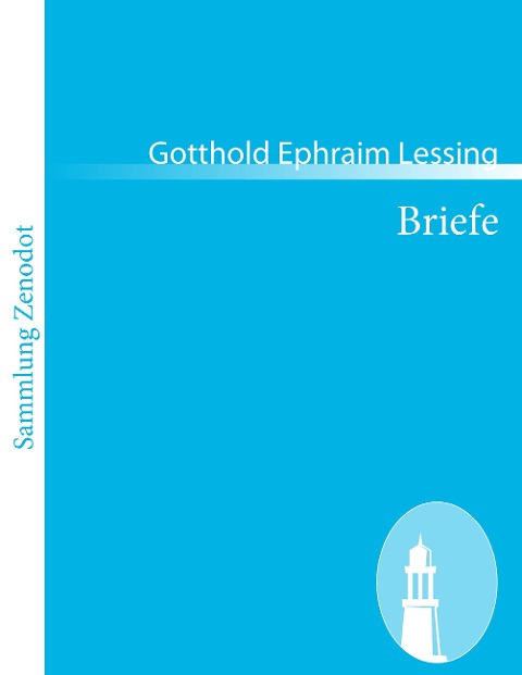 Briefe - Gotthold Ephraim Lessing
