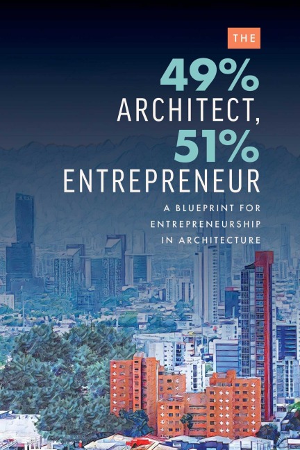 The 49% Architect, 51% Entrepreneur - Edgard Rios