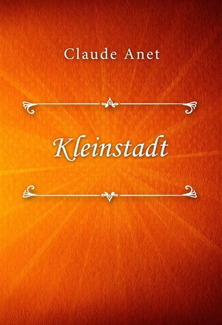 Kleinstadt - Claude Anet