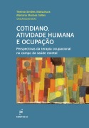 Cotidiano, atividade humana e ocupação: - Mariana Moraes Salles, Thelma Simões Matsukura