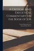 Cover-Bild zum Titel 'A Critical and Exegetical Commentary on the Book of Job' von 'Samuel Rolles Driver, George Buchanan Gray'