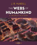 The Webs of Humankind: A World History [With eBook] - J. R. Mcneill