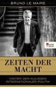 Cover-Bild zum Titel 'Zeiten der Macht' von 'Bruno Le Maire'