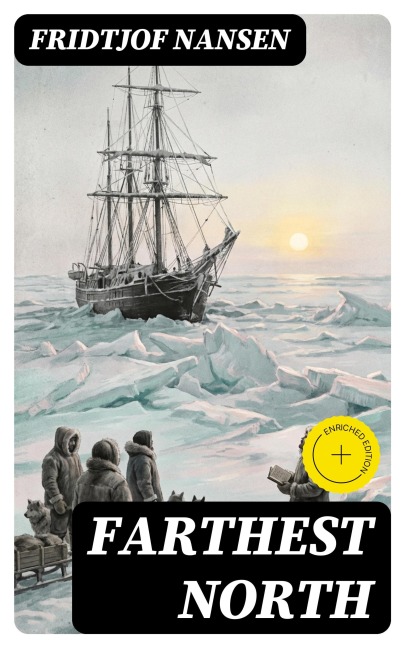 Farthest North - Fridtjof Nansen