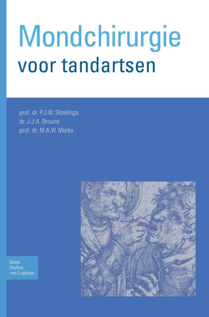 Mondchirurgie Voor Tandartsen - P J W Stoelinga, J J a Brouns, M A W Merkx