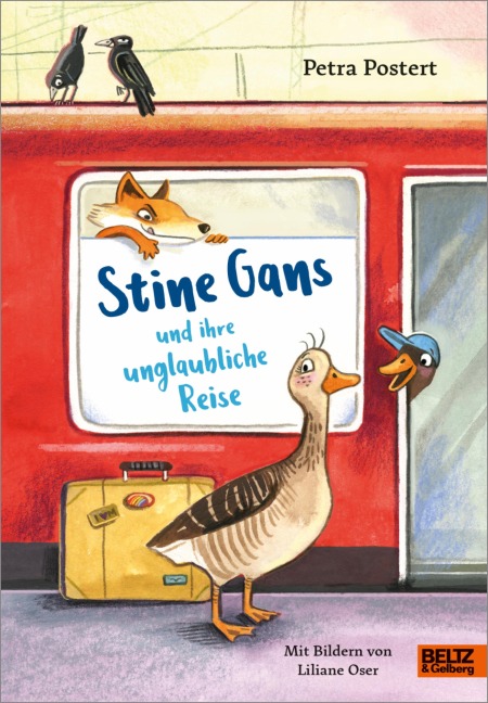 Stine Gans und ihre unglaubliche Reise - Petra Postert