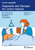 Cover-Bild zum Titel 'Diagnostik und Therapie akuter Aphasien' von 'Ruth Nobis-Bosch, Ilona Rubi-Fessen, Rolf Biniek, Luise Springer'