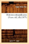 Cover-Bild zum Titel 'Histoires Extraordinaires (Nouv. Éd.) (Éd.1875)' von 'Edgar Allan Poe'