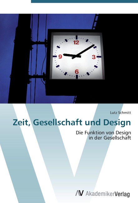 Zeit, Gesellschaft und Design - Lutz Schmitt