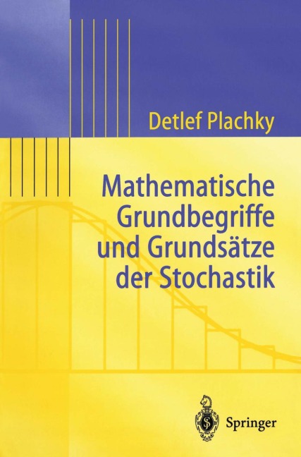 Mathematische Grundbegriffe und Grundsätze der Stochastik - Detlef Plachky