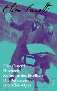 Cover-Bild zum Titel 'Hochzeit / Komödie der Eitelkeit / Die Befristeten / Die Affen-Oper - Zürcher Ausgabe, Band 2' von 'Elias Canetti'