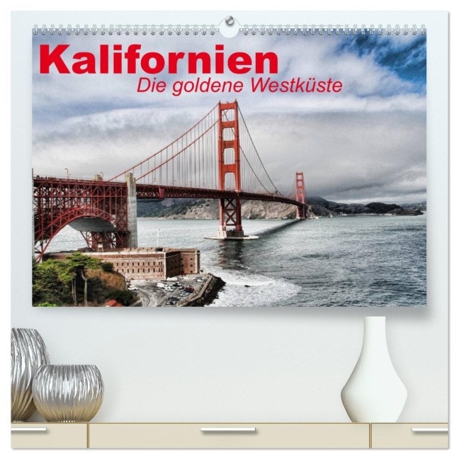 Kalifornien ¿ Die goldene Westküste (hochwertiger Premium Wandkalender 2026 DIN A2 quer), Kunstdruck in Hochglanz - Elisabeth Stanzer