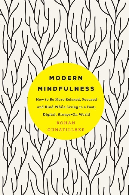 Modern Mindfulness - Rohan Gunatillake