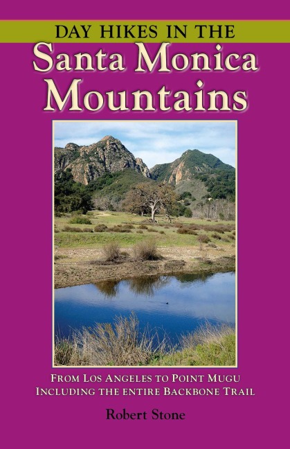Day Hikes in the Santa Monica Mountains - Robert Stone