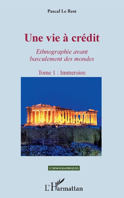 Une vie à crédit. Tome 1 : Immersion - Le Rest