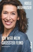 Cover-Bild zum Titel 'Ich war mein größter Feind' von 'Adele Neuhauser'