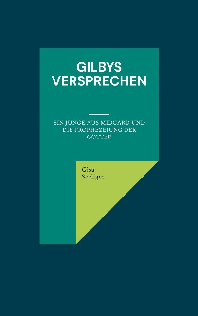 Gilbys Versprechen - Gisa Seeliger