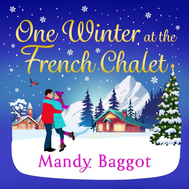 One Winter at the French Chalet - Mandy Baggot