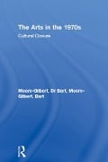 Cover-Bild zum Titel 'The Arts in the 1970s' von 'Bart Moore-Gilbert'