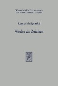 Cover-Bild zum Titel 'Werke als Zeichen' von 'Roman Heiligenthal'