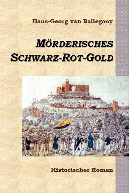 Mörderisches Schwarz-Rot-Gold - Hans-Georg van Ballegooy