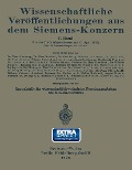 Cover-Bild zum Titel 'Wissenschaftliche Veröffentlichungen aus dem Siemens-Konzern' von 'Fritz Ahrberg, Adolf Franke, Wilhelm Gaarz, Hans Gerdien, Wilhelm Hauzer'