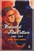 Cover-Bild zum Titel 'Neorealist Film Culture, 1945-1954' von 'Francesco Pitassio'
