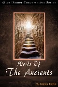 Cover-Bild zum Titel 'Words Of The Ancients (After Dinner Conversation, #41)' von 'T. Lucas Earle'
