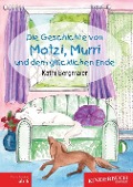 Cover-Bild zum Titel 'Die Geschichte von Motzi, Murri und dem glücklichen Ende' von 'Kathi Bergmaier'