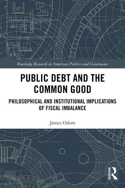 Public Debt and the Common Good - James Odom