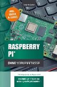 Raspberry Pi ohne Vorkenntnisse - Benjamin Spahic