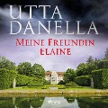 Cover-Bild zum Titel 'Meine Freundin Elaine' von 'Utta Danella'