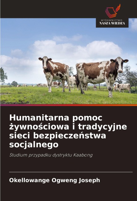 Humanitarna pomoc ¿ywno¿ciowa i tradycyjne sieci bezpiecze¿stwa socjalnego - Okellowange Ogweng Joseph