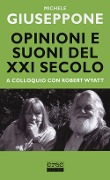 Cover-Bild zum Titel 'Opinioni e suoni del XX secolo. A colloquio con Robert Wyatt' von 'Michele Giuseppone'