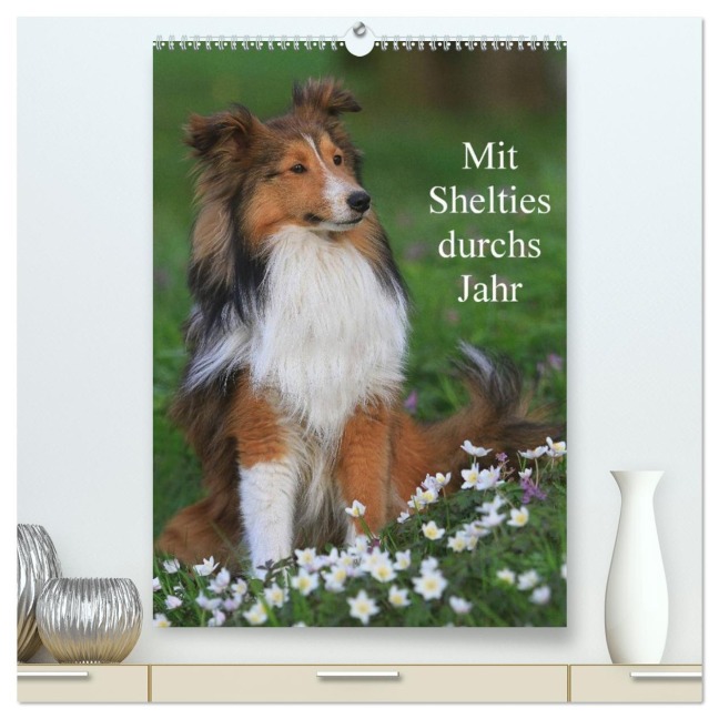 Mit Shelties durchs Jahr (hochwertiger Premium Wandkalender 2026 DIN A2 hoch), Kunstdruck in Hochglanz - Marion Reiß - Seibert