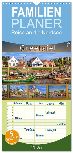 Familienplaner 2025 - Reise an die Nordsee - Greetsiel mit 5 Spalten (Wandkalender, 21 x 45 cm) CALVENDO - Peter Roder