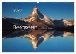 Cover-Bild zum Titel 'BERGSEEN Schweizer Alpen (Wandkalender 2026 DIN A2 quer), CALVENDO Monatskalender' von 'Lucyna Koch'