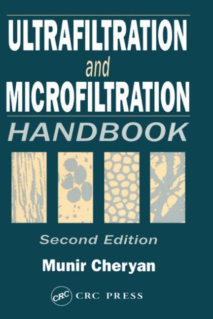 Ultrafiltration and Microfiltration Handbook - Munir Cheryan