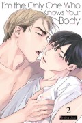 Cover-Bild zum Titel 'I'm the Only One Who Knows Your Body 02 - Limited Edition' von 'Iroha Usui'