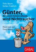 Cover-Bild zum Titel 'Günter, der innere Schweinehund, wird Nichtraucher' von 'Stefan Frädrich, Thilo Baum'