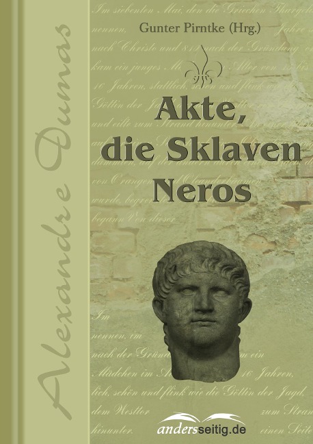 Akte, die Sklaven Neros - Alexandre Dumas