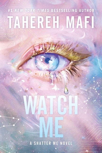 Watch Me - Tahereh Mafi