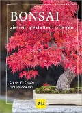 Bonsai ziehen, gestalten und pflegen - Johann Kastner