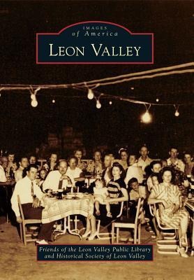 Leon Valley - Friends Of the Leon Valley Publ Library, Leon Valley Historical Society
