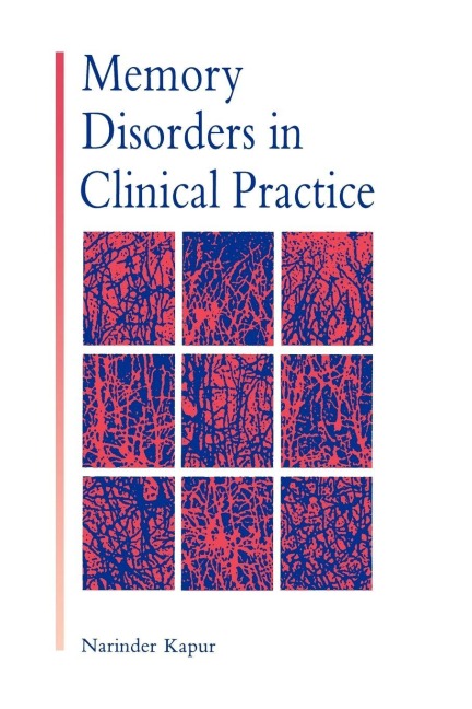 Memory Disorders in Clinical Practice - Narinder Kapur